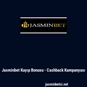Jasminbet Kayıp Bonusu - Cashback Kampanyası